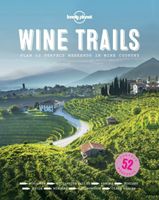 Reisgids Wine Trails | Lonely Planet