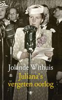 Juliana's vergeten oorlog - Jolande Withuis - ebook