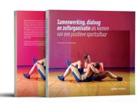 Samenwerking, dialoog en zelforganisatie als kiemen van een positieve sportcultuur (Paperback)