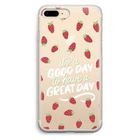 Don't forget to have a great day: iPhone 7 Plus Transparant Hoesje
