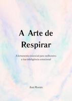 A Arte de Respirar - Ana Morais - ebook