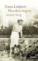 Moeders lopen nooit weg - Guus Luijters - ebook