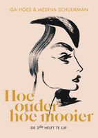 Hoe ouder, hoe beter - Isa Hoes, Medina Schuurman - ebook - thumbnail