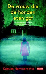 De vrouw die de honden eten gaf - Kristien Hemmerechts - ebook