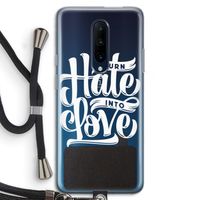 Turn hate into love: OnePlus 7 Pro Transparant Hoesje met koord