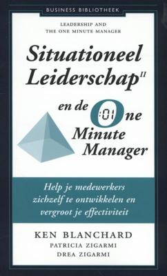 Situationeel leiderschap II en de one minute manager (Paperback)