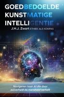 Goedbedoelde kunstmatige intelligentie: ethiek als kompas (Paperback)