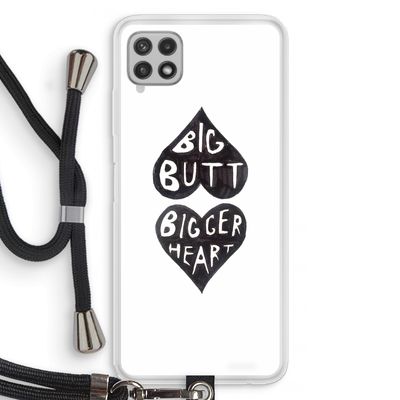 Big butt bigger heart: Samsung Galaxy A22 4G Transparant Hoesje met koord
