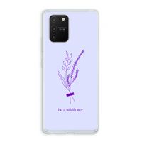 Be a wildflower: Samsung Galaxy S10 Lite Transparant Hoesje