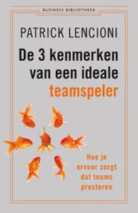 De 3 kenmerken van een ideale teamspeler - Patrick Lencioni - ebook