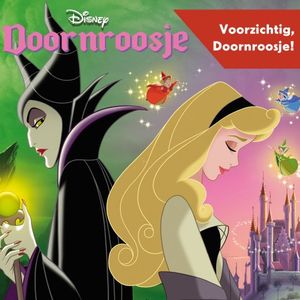 Doornroosje - Voorzichtig, Doornroosje!