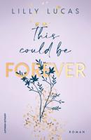This Could Be Forever - Lilly Lucas - ebook