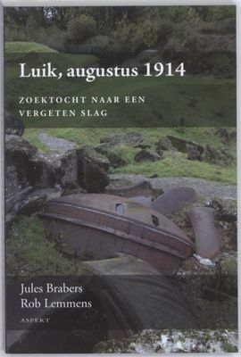 Juul  Brabers & Rob  Lemmens Luik, augustus 1914