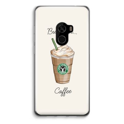 But first coffee: Xiaomi Mi Mix 2 Transparant Hoesje