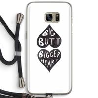 Big butt bigger heart: Samsung Galaxy S7 Edge Transparant Hoesje met koord