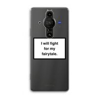 Fight for my fairytale: Sony Xperia Pro-I Transparant Hoesje