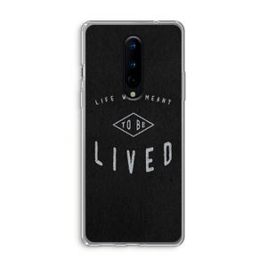 To be lived: OnePlus 8 Transparant Hoesje