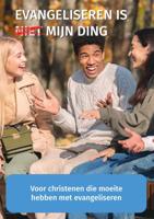 Evangeliseren is niet mijn ding (Paperback)