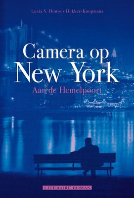 Camera op New York - Lucia S. Douwes Dekker-Koopmans - ebook Camera op New York - Lucia S. Douwes Dekker-Koopmans - ebook