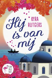 Hij is van mij! - Kyra Rutgers - ebook