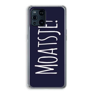 Moatsje!: Oppo Find X3 Transparant Hoesje