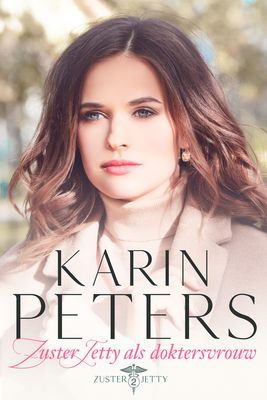 Zuster Jetty als doktersvrouw - Karin Peters - ebook