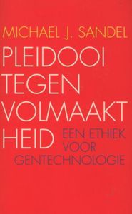 Pleidooi tegen volmaaktheid - Michael J. Sandel - ebook