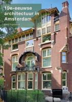 19e-eeuwse architectuur in Amsterdam (Hardback)