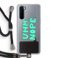 UHM, NOPE.: OnePlus Nord Transparant Hoesje met koord