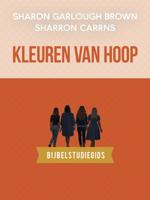 Kleuren van hoop: bijbelstudiegids (Paperback)
