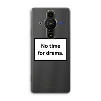 No drama: Sony Xperia Pro-I Transparant Hoesje No drama: Sony Xperia Pro-I Transparant Hoesje