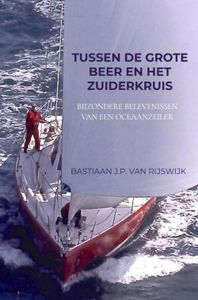 Tussen de Grote Beer en het Zuiderkruis - Bastiaan J.P. Van Rijswijk - ebook