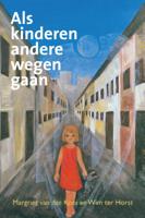 Als kinderen andere wegen gaan (Paperback)