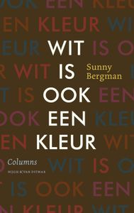 Wit is ook een kleur - Sunny Bergman - ebook