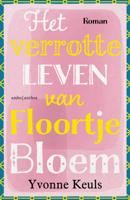 Het verrotte leven van Floortje Bloem (Paperback)