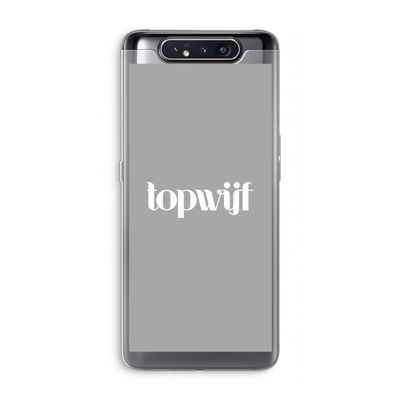 Topwijf Grijs Wit: Samsung Galaxy A80 Transparant Hoesje