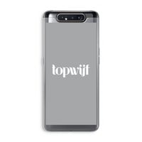 Topwijf Grijs Wit: Samsung Galaxy A80 Transparant Hoesje