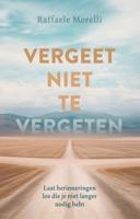 Vergeet niet te vergeten - Rouwverwerking - Spiritueelboek.nl