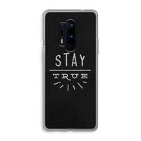 Stay true: OnePlus 8 Pro Transparant Hoesje