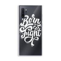 Born to Fight: Samsung Galaxy Note 10 Plus Transparant Hoesje