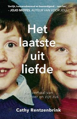 Het laatste uit liefde - Cathy Rentzenbrink - ebook