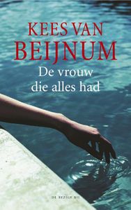 De vrouw die alles had - Kees van Beijnum - ebook