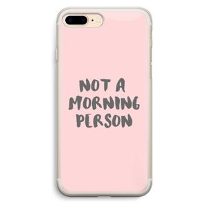 Morning person: iPhone 7 Plus Transparant Hoesje