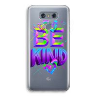 Be Kind: LG G6 Transparant Hoesje
