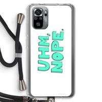 UHM, NOPE.: Xiaomi Redmi Note 10S Transparant Hoesje met koord
