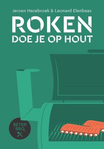 BeterBBQ - Roken doe je op hout - Jeroen Hazebroek, Leonard Elenbaas - ebook