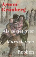 Als ze het over Marokkanen hebben - Arnon Grunberg - ebook