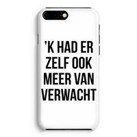 Meer verwacht: Volledig Geprint iPhone 7 Plus Hoesje Meer verwacht: Volledig Geprint iPhone 7 Plus Hoesje