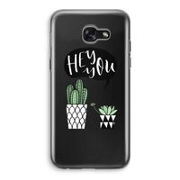 Hey you cactus: Samsung Galaxy A5 (2017) Transparant Hoesje