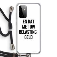 Belastinggeld: Samsung Galaxy A72 5G Transparant Hoesje met koord Belastinggeld: Samsung Galaxy A72 5G Transparant Hoesje met koord